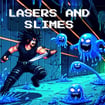 lasers-and-slimes